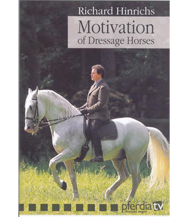 Motivation of Dressage Horses by Richard Hinrichs